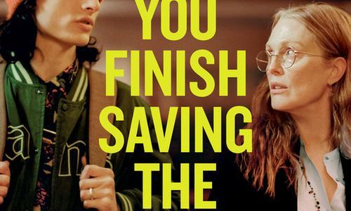 When You Finish Saving The World poster